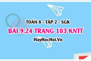 Bài 9.24 trang 103 Toán 8 Tập 2 Kết nối tri thức